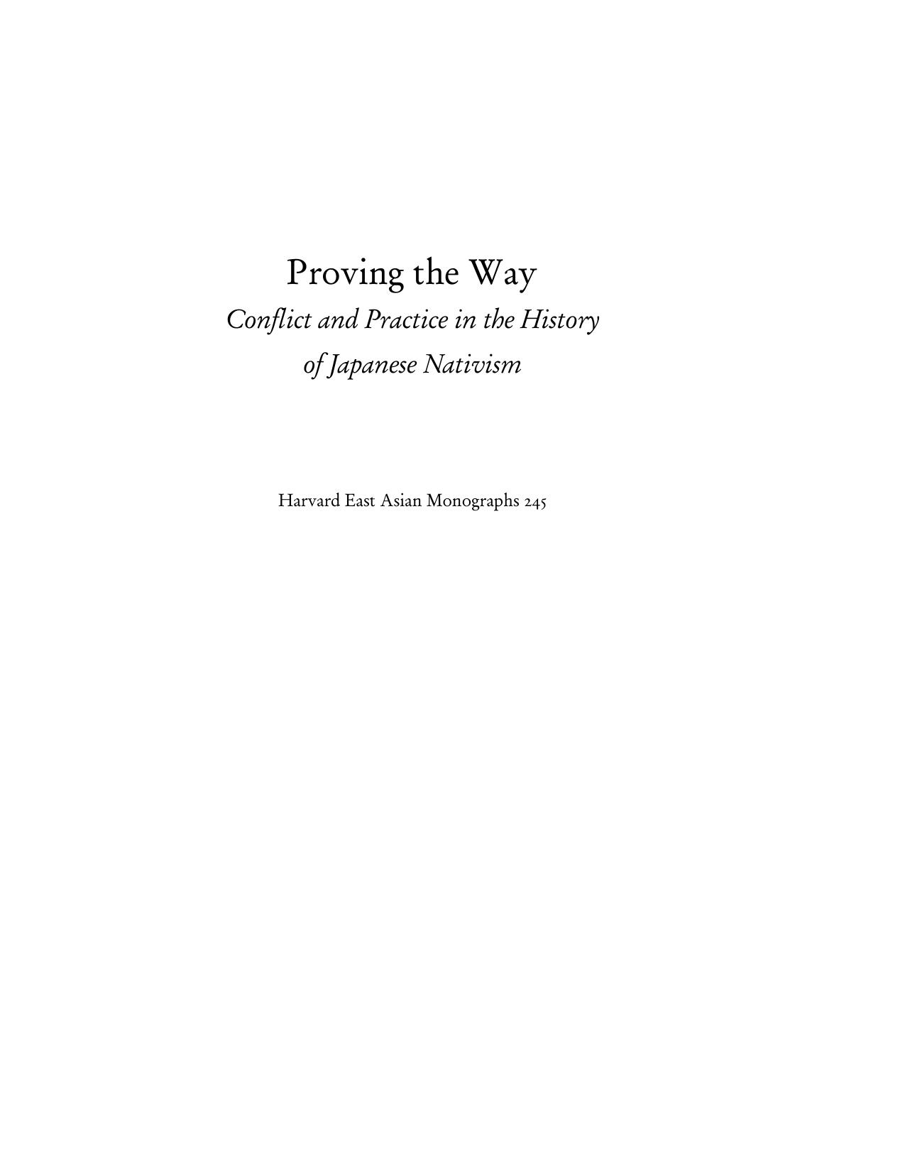 Proving the Way: Conflict and Practice in the History of Japanese Nativism by Mark McNally