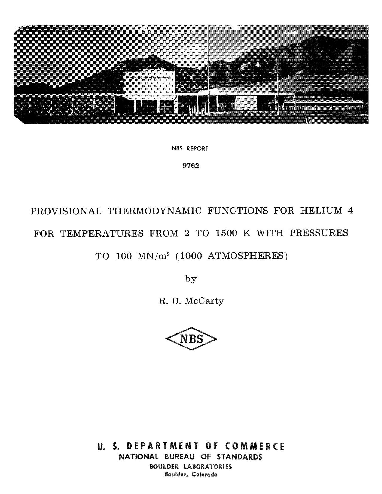 Provisional Thermodynamic Functions for Helium 4 for Temperatures from 2 to 1500 K with Pressures to 100 MH (1000 Atmospheres) by McCarty R.D