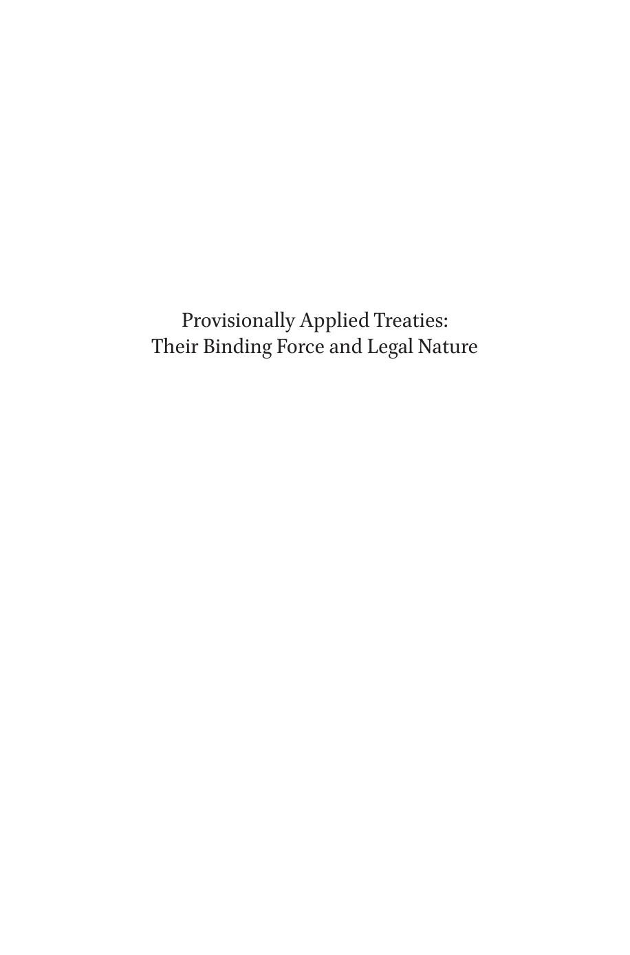 Provisionally Applied Treaties: Their Binding Force and Legal Nature by Anneliese Quast Mertsch
