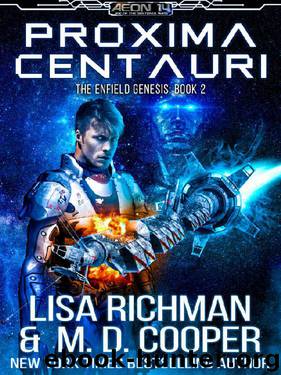 Proxima Centauri - Hunt for the Lost AIs (Aeon 14: Enfield Genesis Book 2) by M. D. Cooper & Lisa Richman