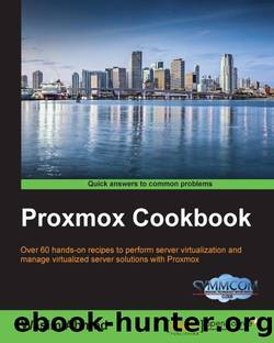 Proxmox Cookbook by Unknown