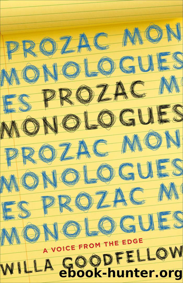 Prozac Monologues by Willa Goodfellow