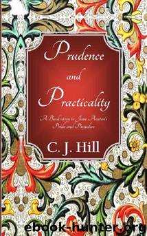Prudence and Practicality by C J Hill