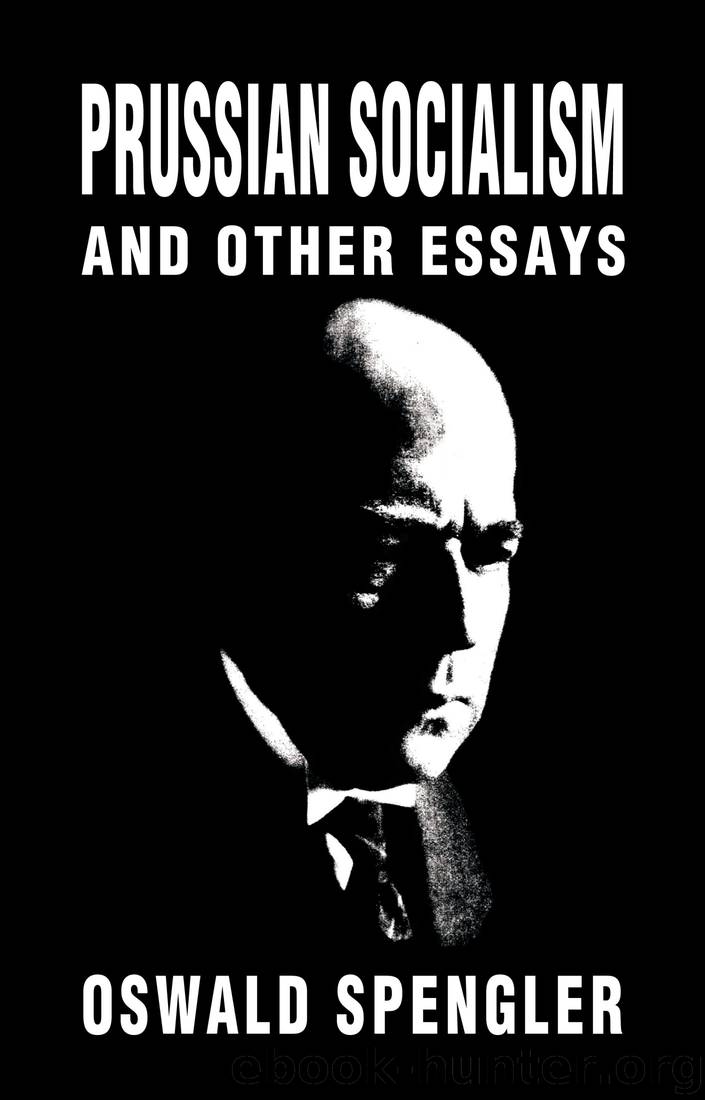 Prussian Socialism & Other Essays by Oswald Spengler