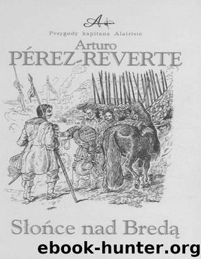 Przygody Kapitana Alatriste #3 Slonce nad Breda by PEREZ-REVERTE ARTURO