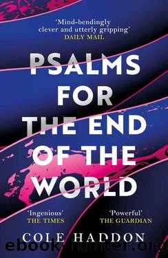 Psalms For The End Of The World by Cole Haddon