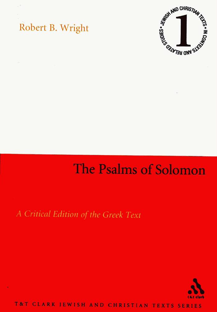 Psalms of Solomon: A Critical Edition of the Greek Text (Texts and Studies in Late Judaism and Early Christianity) by Robert B. Wright
