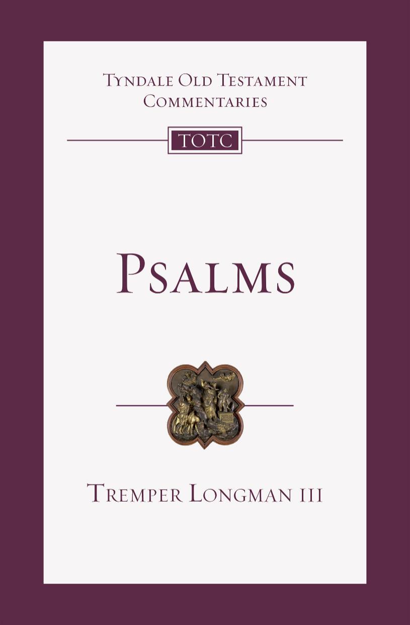 Psalms: An Introduction and Commentary by Tremper Longman III