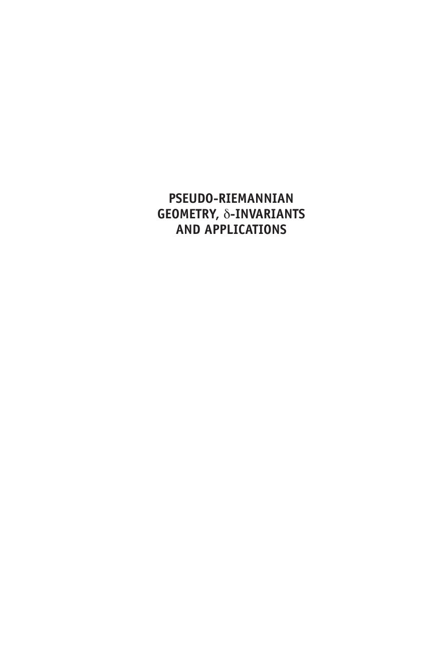Pseudo-Riemannian geometry, ÐÒ-invariants and applications / Pseudo-Riemannian geometry, [delta]-invariants and applications by Bang-Yen Chen. ; Bang-yen Chen