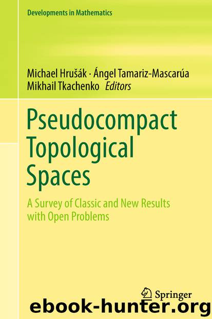 Pseudocompact Topological Spaces by Michael Hrušák & Ángel Tamariz-Mascarúa & Mikhail Tkachenko