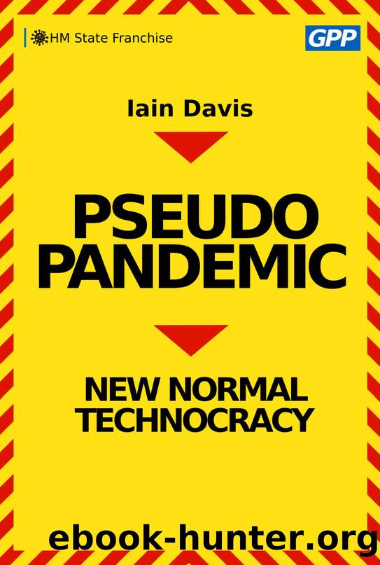 Pseudopandemic; New Normal Technocracy by Iain Davis
