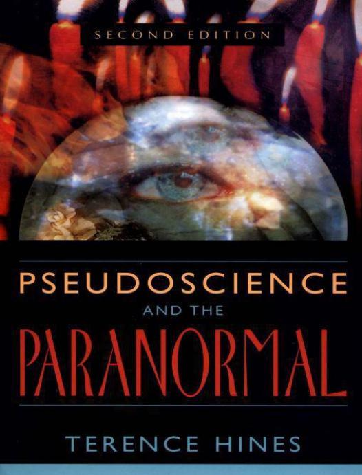 Pseudoscience and the Paranormal by Terence Hines