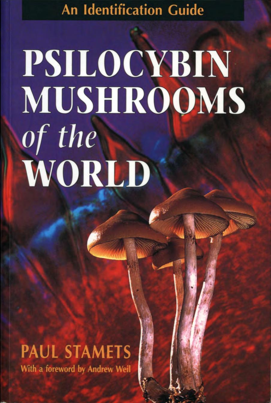 Psilocybin mushrooms of the world - an identification guide - 1996 by Stamets Paul