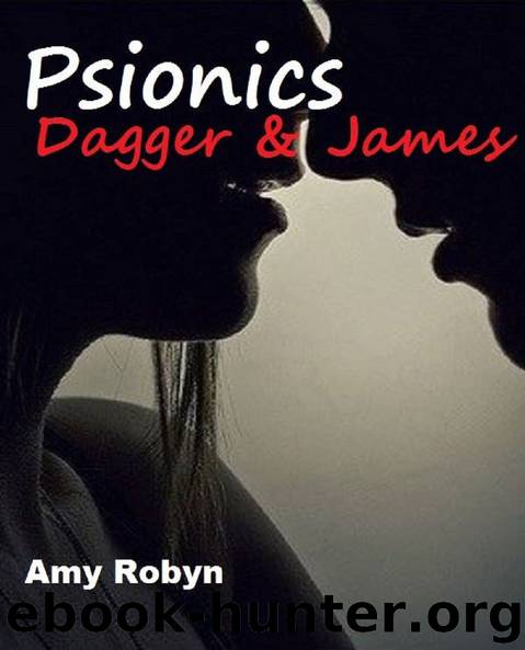 Psionics: Dagger & James by Amy Robyn