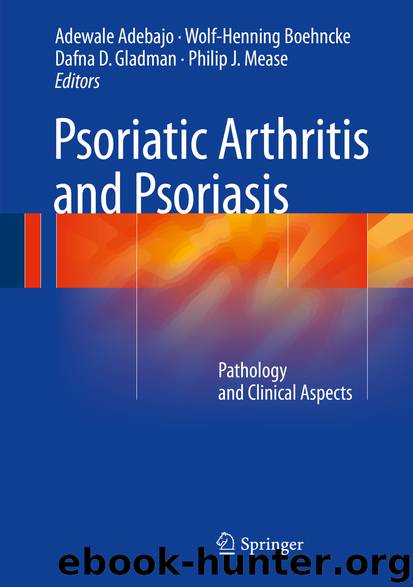 Psoriatic Arthritis and Psoriasis by Adewale Adebajo Wolf-Henning Boehncke Dafna D. Gladman & Philip J. Mease