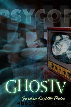 PsyCop 6: GhosTV by Jordan Castillo Price