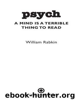 Psych: A Mind is a Terrible Thing to Read by Rabkin William