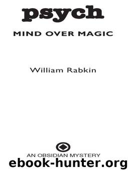 Psych: Mind Over Magic by Rabkin William