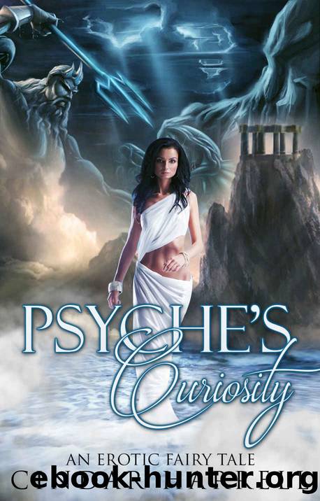 Psyche's Curiosity: Psyche and Eros (An Erotic Fairy Tale Book 1) by Cindar Harrell