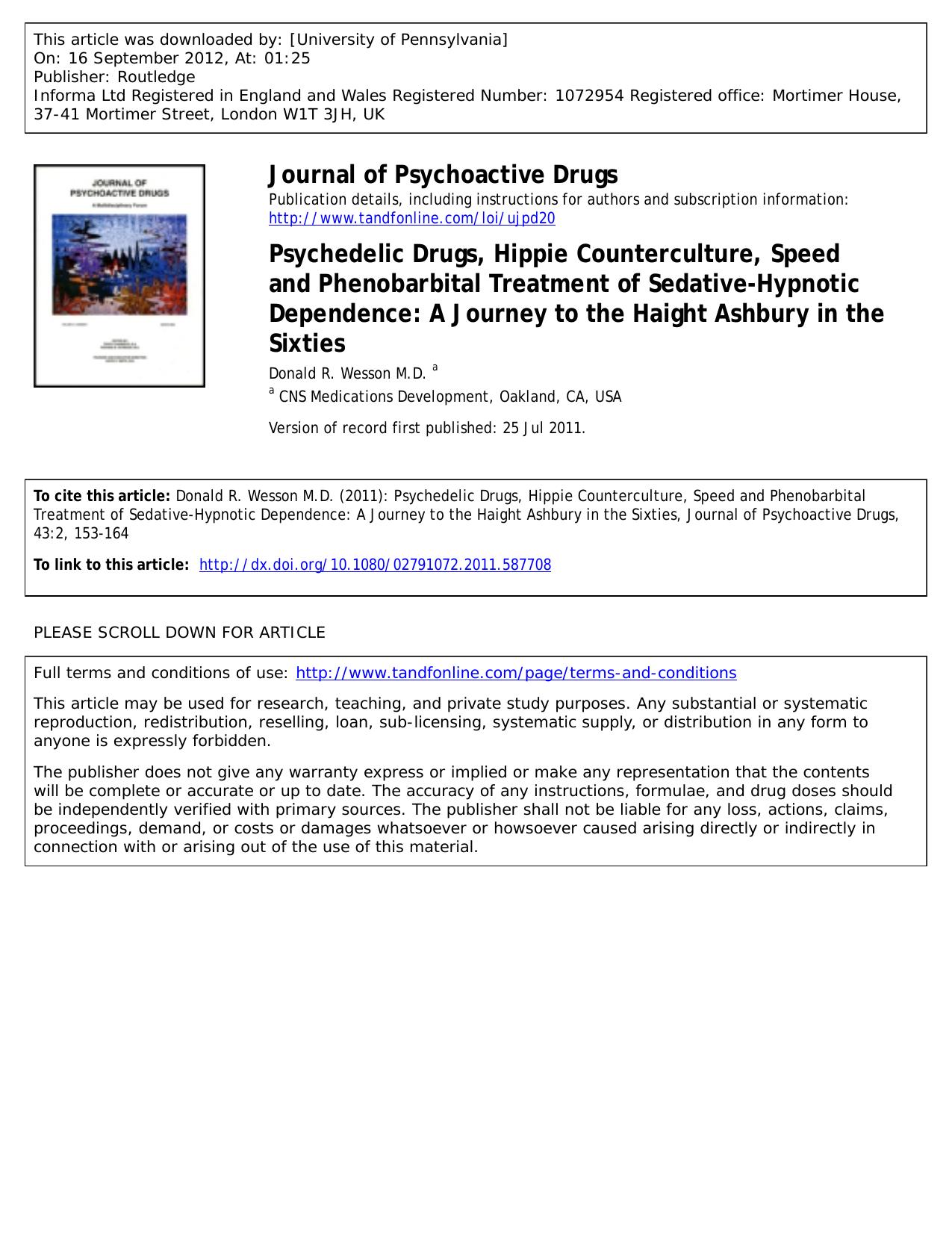 Psychedelic Drugs, Hippie Counterculture, Speed and Phenobarbital Treatment of Sedative-Hypnotic Dependence: A Journey to the Haight Ashbury in the Sixties by Donald R. Wesson M.D. a * drwesson;comcast.net