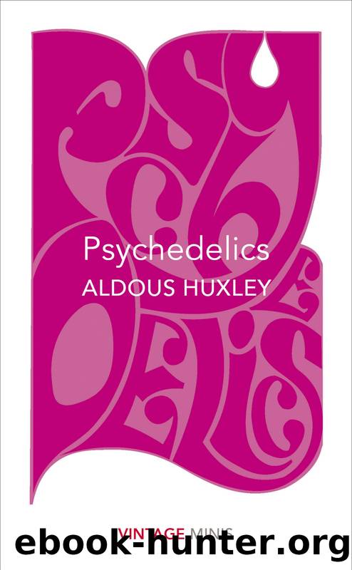 Psychedelics by Aldous Huxley