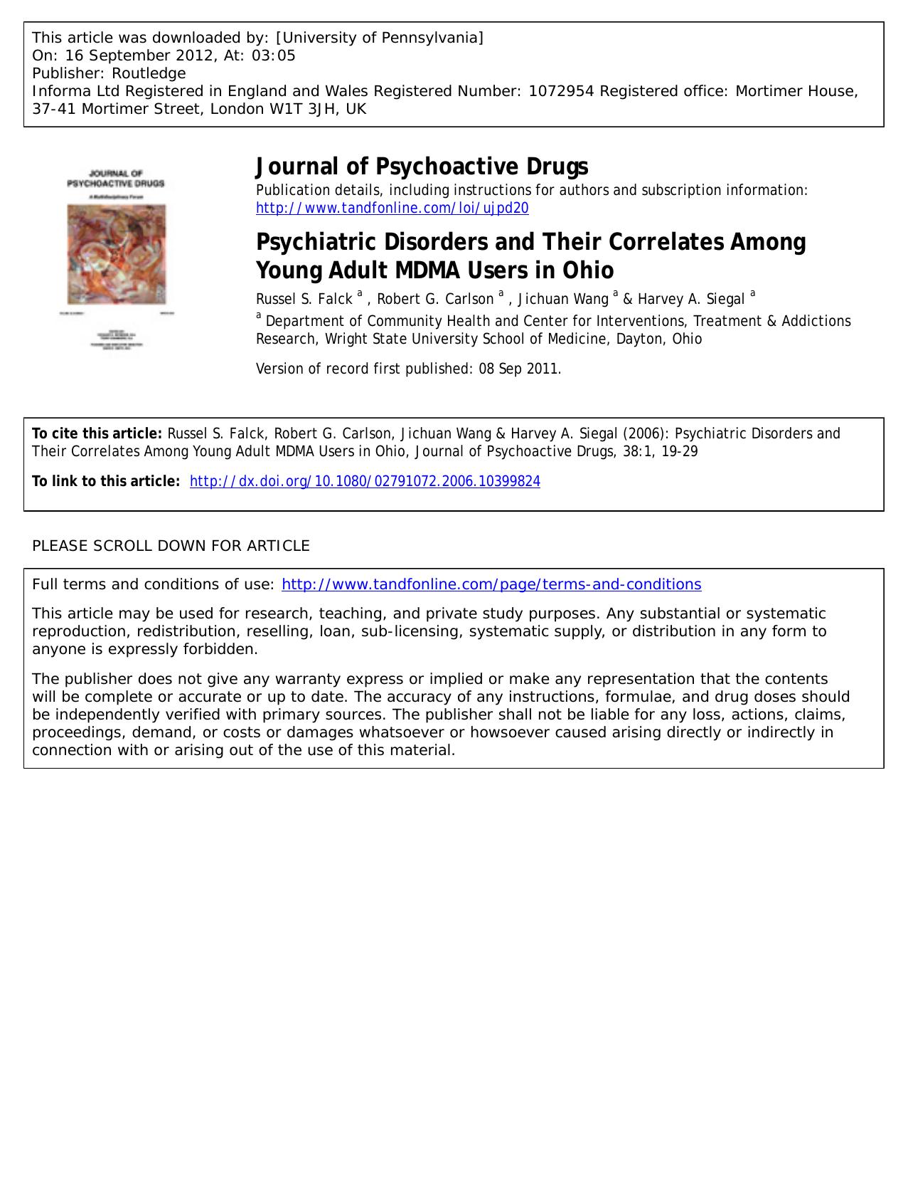 Psychiatric Disorders and Their Correlates Among Young Adult MDMA Users in Ohio by Russel S. Falck a russel.falck@wright.edu Robert G. Carlson a Jichuan Wang a & Harvey A. Siegal a
