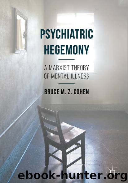 Psychiatric Hegemony by Bruce M. Z. Cohen