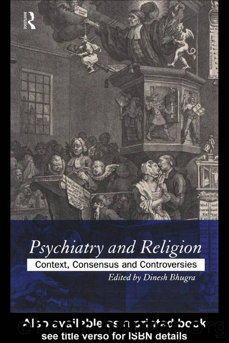 Psychiatry and Religion: Context, Consensus and Controversies by Dinesh Bhugra (edt)