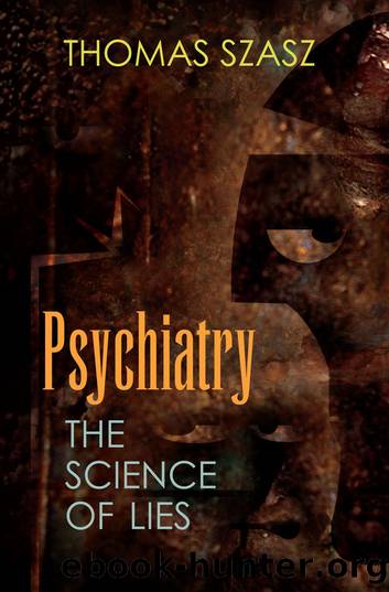 Psychiatry by Szasz Thomas;