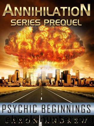 Psychic Beginnings (Annihilation series) by Saxon Andrew