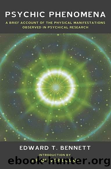 Psychic Phenomena: A Brief Account of the Physical Manifestations Observed in Psychical Research by Edward T. Bennett
