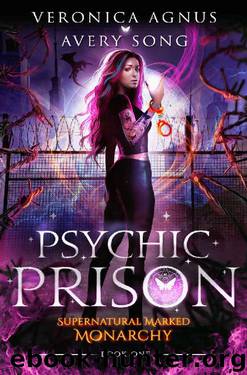 Psychic Prison: A Paranormal Prison Romance (Supernatural Marked Monarchy Book 1) by Avery Song & Veronica Agnus