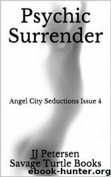 Psychic Surrender: Angel City Seductions Issue 4 by Jj Petersen