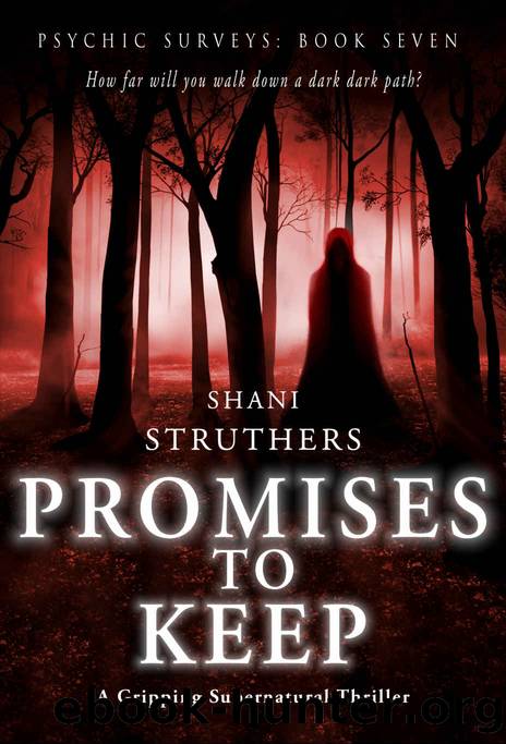 Psychic Surveys Book Seven: Promises to Keep: A Gripping Supernatural Thriller by Shani Struthers