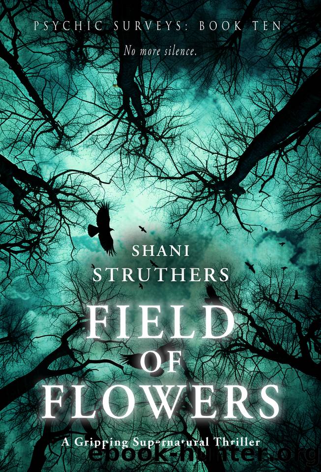 Psychic Surveys Book Ten: Field of Flowers: A Gripping Supernatural Thriller by Shani Struthers
