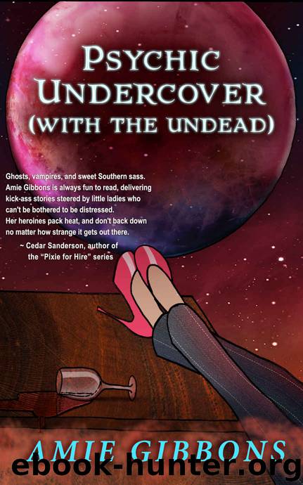 Psychic Undercover (With The Undead): A Paranormal Mystery (SDF Book 1) by Amie Gibbons