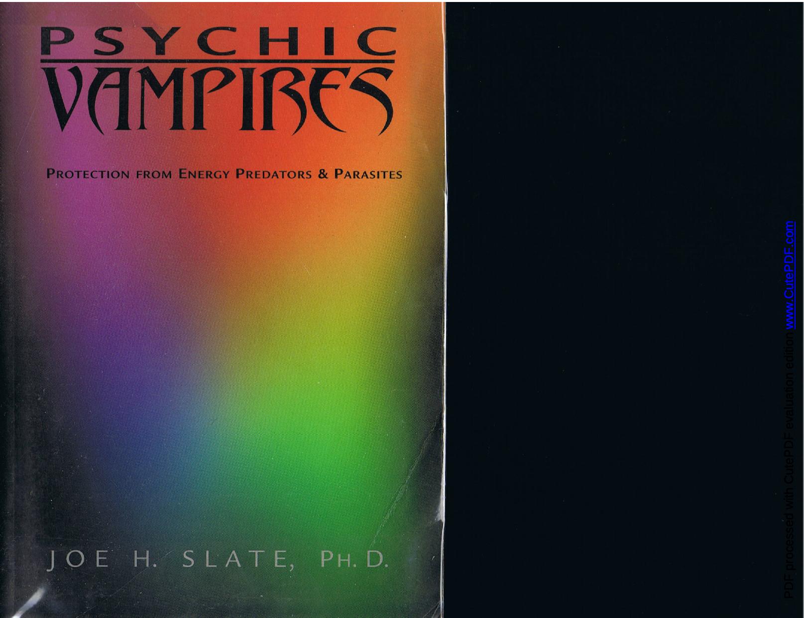Psychic Vampires: Protection from Energy Predators & Parasites by Joe H. Slate