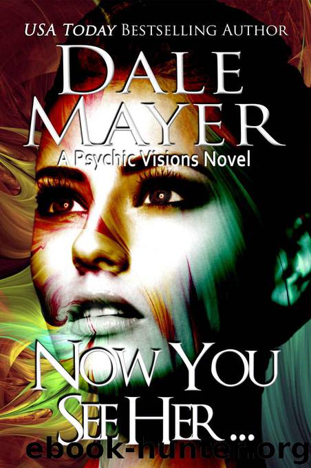 Psychic Visions 08-Now You See Her... by Dale Mayer