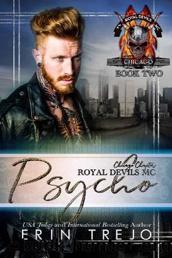 Psycho (Royal Devils MC Chicago Book 2) by Erin Trejo