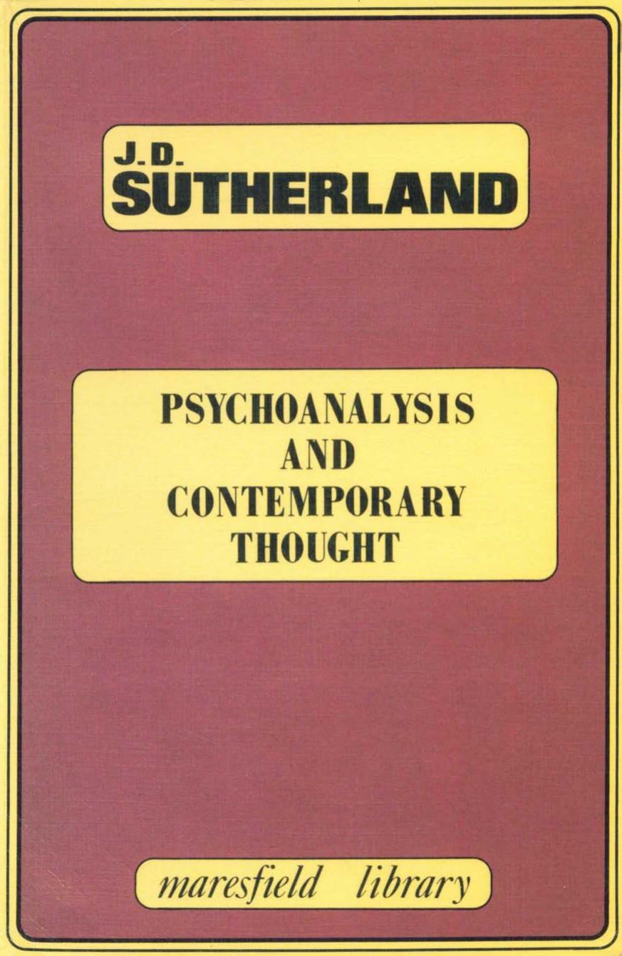 Psychoanalysis and Contemporary Thought by Sutherland J.D. Sutherland Sylvia Payne