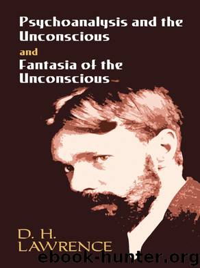 Psychoanalysis and the Unconscious and Fantasia of the Unconscious by Lawrence D. H.;