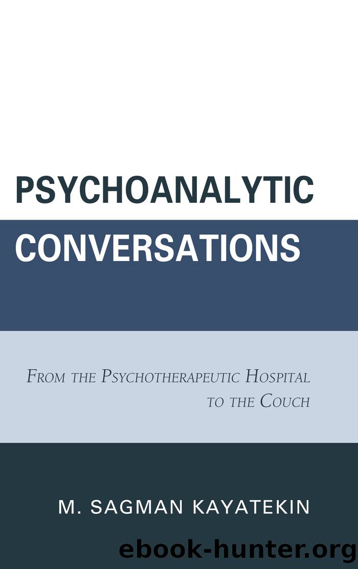 Psychoanalytic Conversations by Kayatekin M. Sagman;