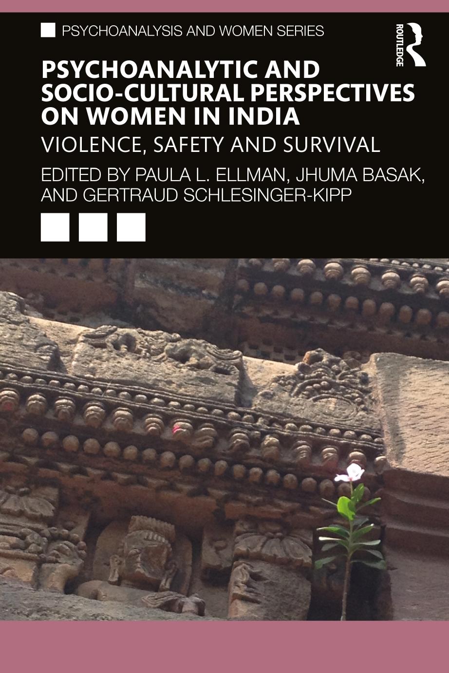Psychoanalytic and Socio-Cultural Perspectives on Women in India; Violence, Safety and Survival; 1 by unknow