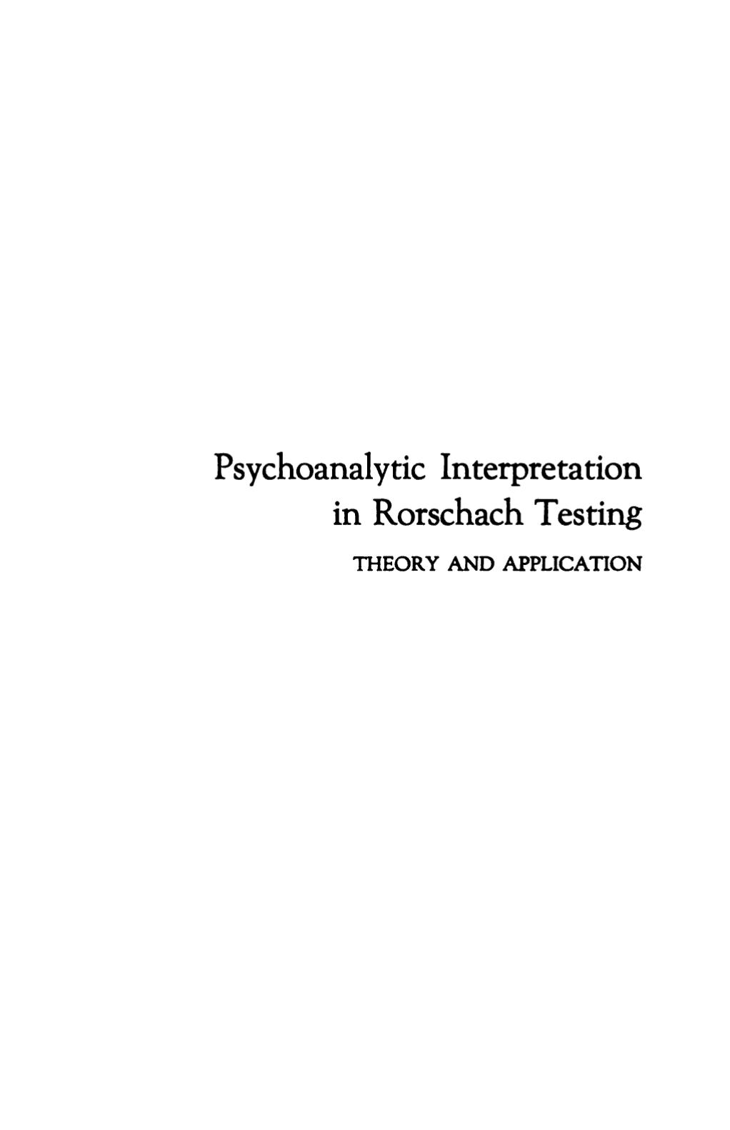Psychoanalytic interpretation in Rorschach testing; theory and application. by Roy Schafer