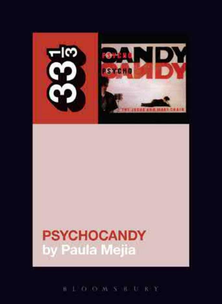 Psychocandy by Paula Mejia