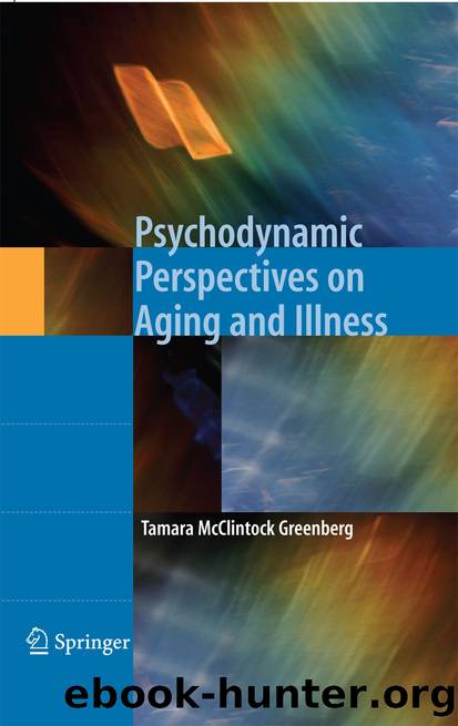 Psychodynamic Perspectives on Aging and Illness by Tamara Greenberg