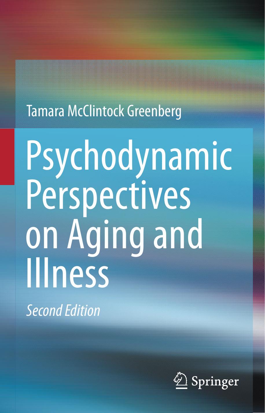 Psychodynamic Perspectives on Aging and Illness by Tamara McClintock Greenberg