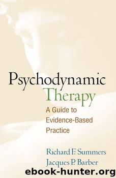 Psychodynamic Therapy: A Guide to Evidence-Based Practice by Richard F. Summers & Jacques P. Barber