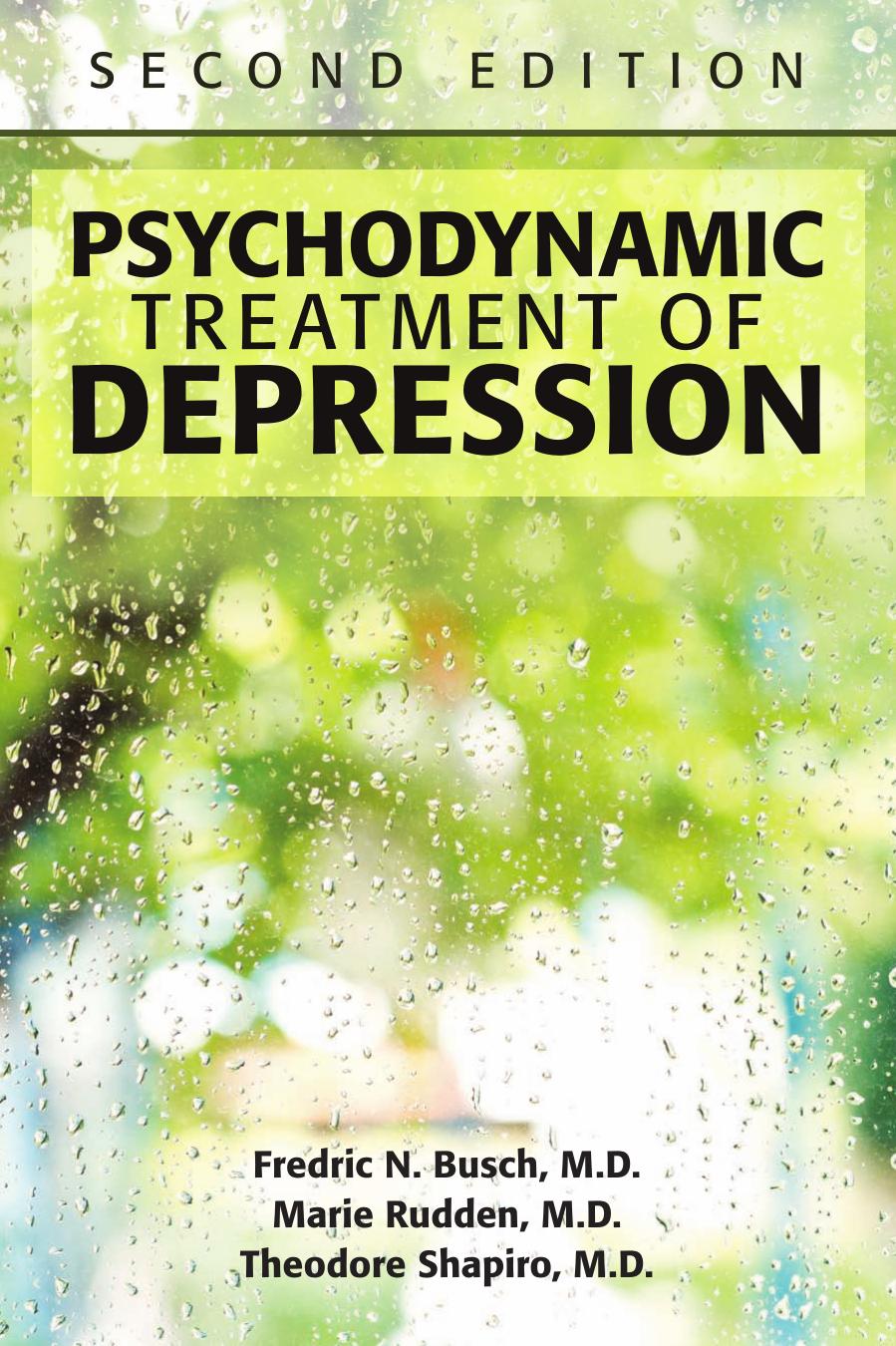 Psychodynamic Treatment of Depression by Fredric N. Busch; Marie Rudden; Theodore Shapiro