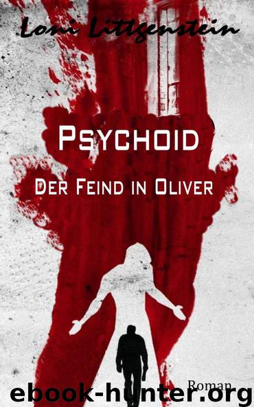 Psychoid - Der Feind in Oliver by Loni Littgenstein